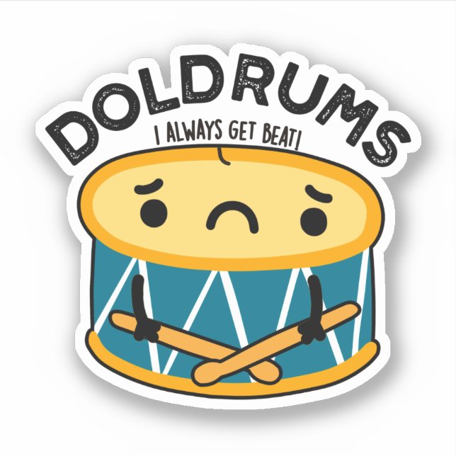 Adesivo Doldrums Funny Sad Drummer Drummer Pun (Frente)