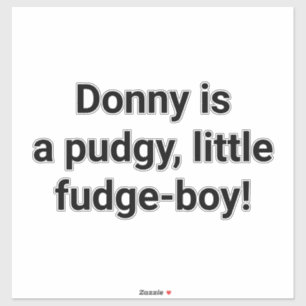 Adesivo Donny é um menino gordinho de fudge Hankamer Artju
