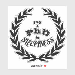 Adesivo Doutorado em Sonolência Sticker de Humor Acadêmico