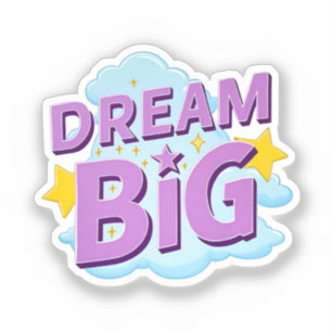 Adesivo Dream Big - Citação Whimsical