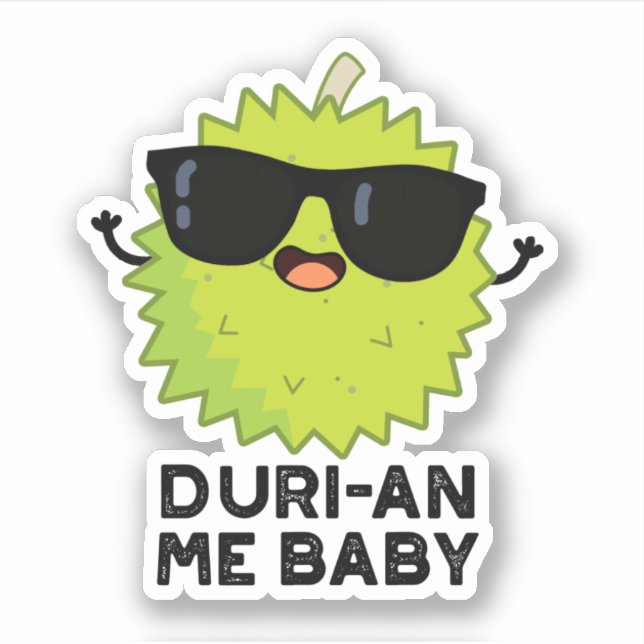Adesivo Duri-an Me Baby Funny Durian Fruta Pun (Frente)