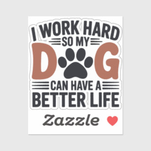 Adesivo Duro De Trabalho Para Que Meu Cachorro Viva Melhor