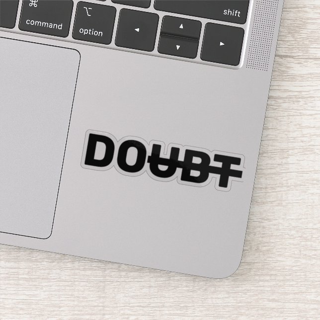 Adesivo Dúvida motivacional ultrapassada faz positivo (Detalhe)