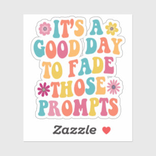 Adesivo É Um Bom Dia Desaparecer Aqueles Prompts De Autism