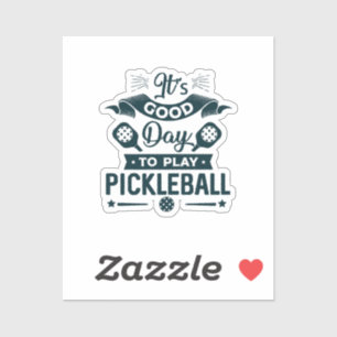 Adesivo É um bom dia para jogar Pickleball