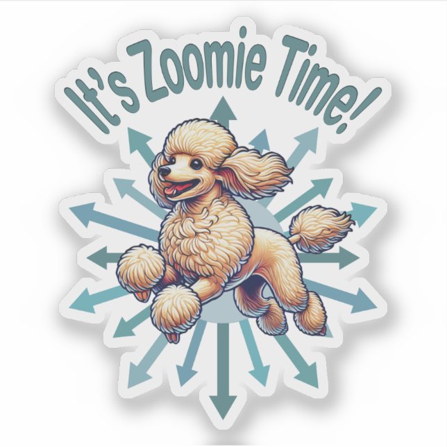 Adesivo É Zoomie Time Poodle (Frente)