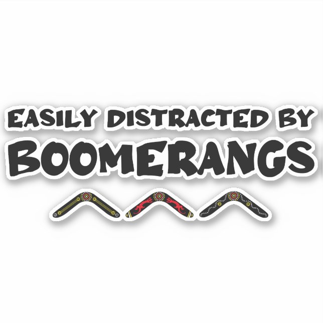 Adesivo Easily Distracted By Boomerangs Funny Quote (Frente)