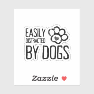 Adesivo Easily Distracted by Dogs Sticker