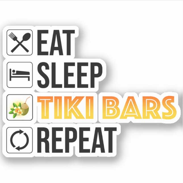 Adesivo Eat. Sleep. Tiki Bars. Repeat (Frente)