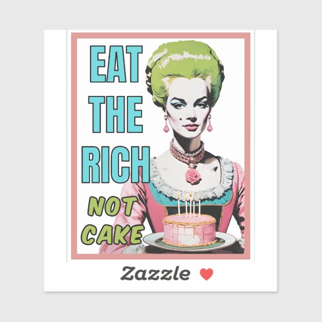 Adesivo Eat The Rich, Not Cake (Folha)