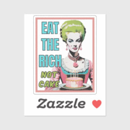 Adesivo Eat The Rich, Not Cake