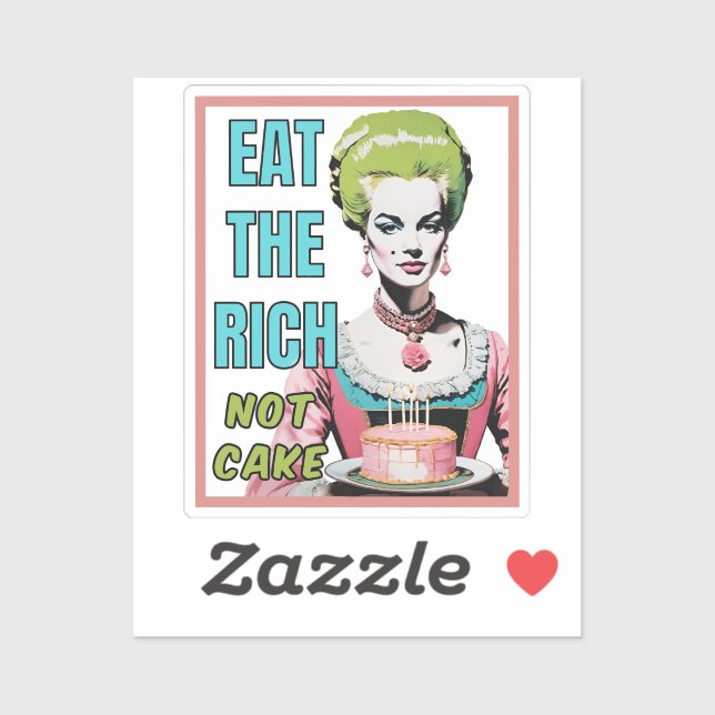 Adesivo Eat The Rich, Not Cake (Folha)