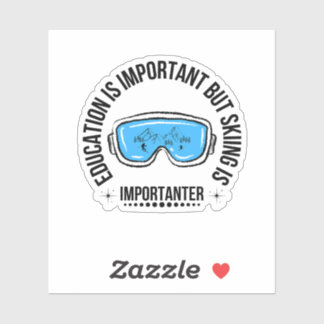 Adesivo Education Is Important But Skiing Is Importanter