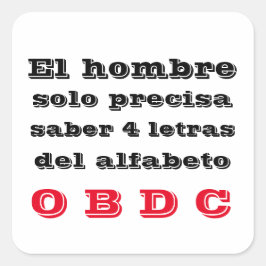 Adesivo el hombre solo precisa saber