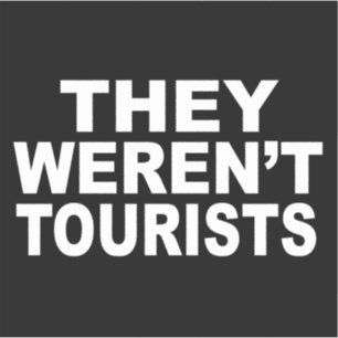 Adesivo Eles não eram turistas. 