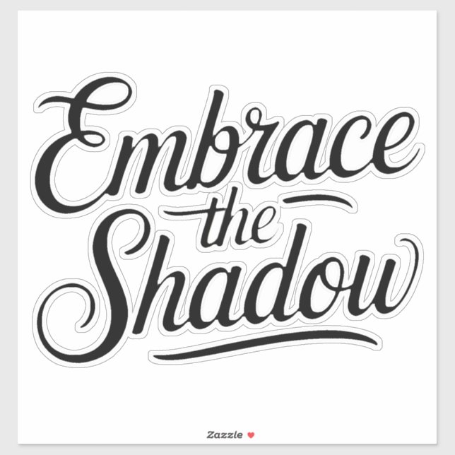 Adesivo embrace the shadow (Folha)