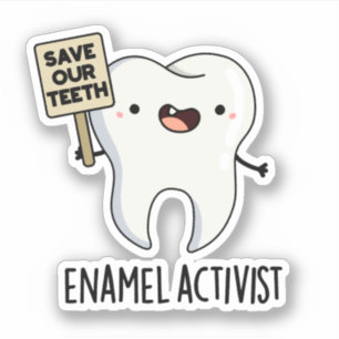Adesivo Enamel Ativista Funny Dental Tooth Pun