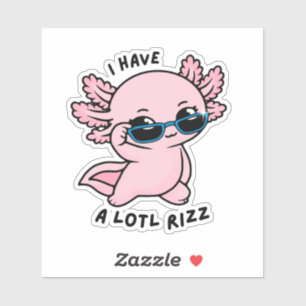 Adesivo Engraçado com Axolote Kawaii Lotl Rizz Pun