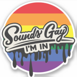 Adesivo Engraçado LGBTQ Sons Gay, estou dentro Arco-íris