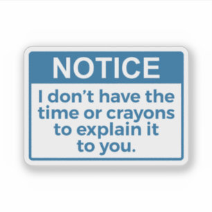 Adesivo Engraçado. Não tenho tempo nem giz.