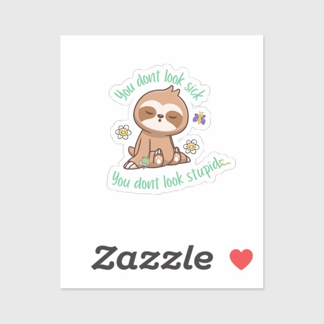Adesivo Engraçado Que Você Não Parece Estúpida, Sloth Cote (Folha)