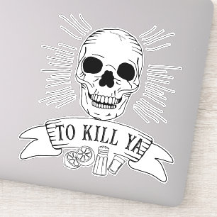 Adesivo Engraçado Tequila Slogan Grunge Skull para o Mata