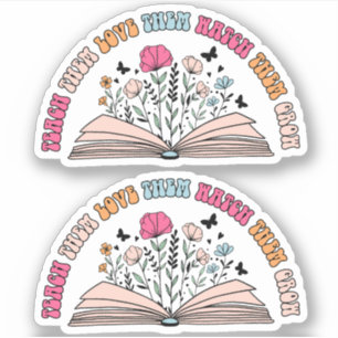 Adesivo Ensine-Os, Ame-Os, Veja-Os Crescer Vinil