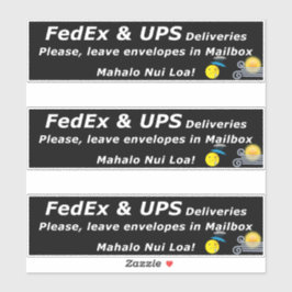 ADESIVO ENTREGAS FEDEX E UPS. POR FAVOR, DEIXE.. MAHALO NU