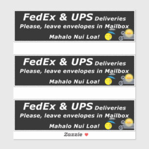ADESIVO ENTREGAS FEDEX E UPS. POR FAVOR, DEIXE.. MAHALO NU