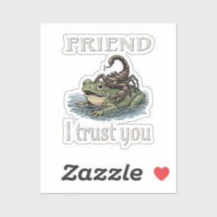 Adesivo Escorpião e Sapo - Amigo, Eu Confio em Você