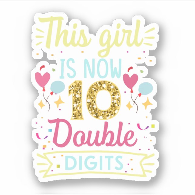Adesivo Esta Rapariga Tem Agora 10 Dígitos Duplos (Frente)