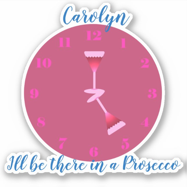 Adesivo Estarei lá em um Prosecco, suas palavras, seu nome (Frente)