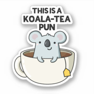 Adesivo Este É Um Koala-tea Pun Engraçado Koala Pun