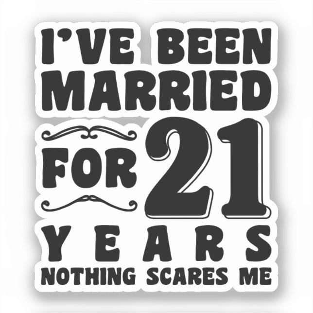 Adesivo Estou Casado Há 21 Anos Noivado Engraçado (Frente)