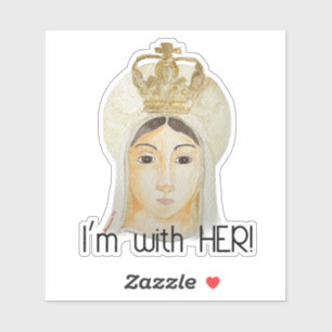 Adesivo Estou com ela, nossa dama de fatima.