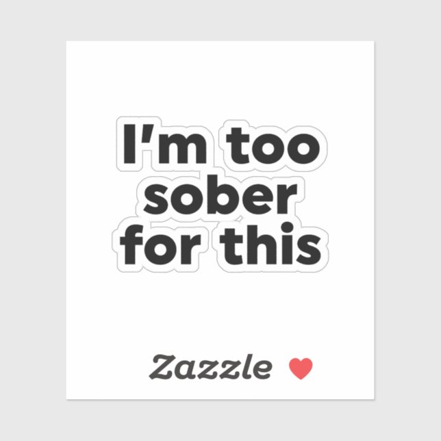 Adesivo Estou muito sóbrio para isso (Folha)