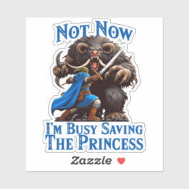 Adesivo Estou ocupado salvando a princesa