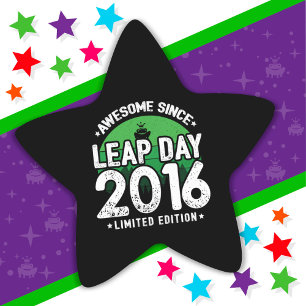 Adesivo Estrela Incrível Desde 2016 Dia do Ano Leap Fev 29 Anivers
