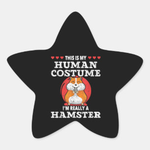Adesivo Estrela Minha fantasia humana é realmente um hamster