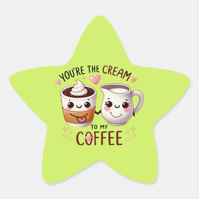 Adesivo Estrela Você é o creme do meu café - Pinheiros bonitos e L (Frente)