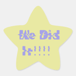 Adesivo Estrela We Did It Purple and Yellow