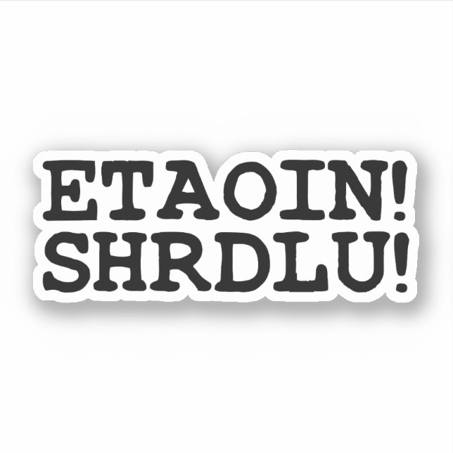 ADESIVO ETAOIN! SHRDLU! (Frente)