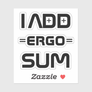Adesivo Eu Adiciono Ergo Sum – Filosofia Piada de Geek