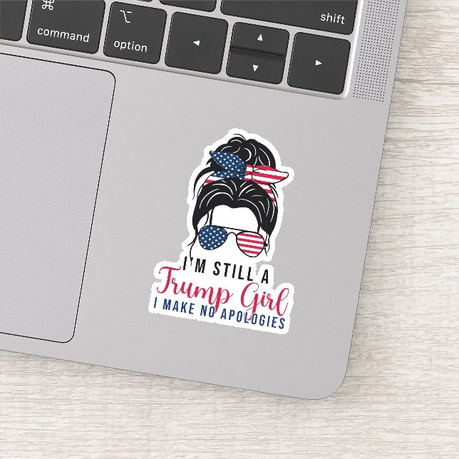 Adesivo Eu ainda sou uma Trump Girl que eu não faço descul (Detalhe)