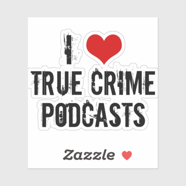 Adesivo Eu Amo Podcasts De Crime Verdadeiro (Folha)