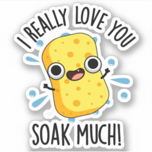 Adesivo Eu Amo Você Soak Muito Engraçado Esponja Pun