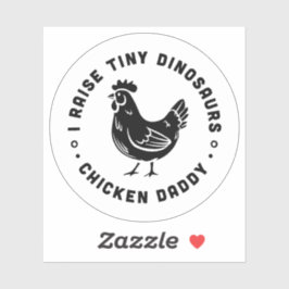 Adesivo Eu crio pequenos dinossauros pai de galinha