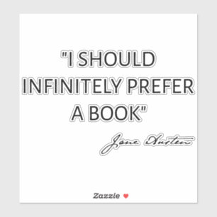 Adesivo Eu Deveria Preferir Infinitamente Um Livro - Jane