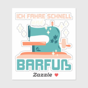 Adesivo Eu dirijo rápido e descalço, costurando presentes