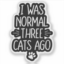 Eu Era Normal Três Gatos Atrás Presente Divertido 